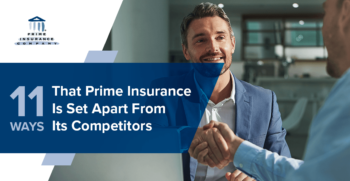 11 Ways That Prime Insurance Company Is Set Apart From Its Competitors