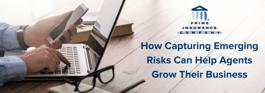 how capturing emerging risks can help agents grow their business