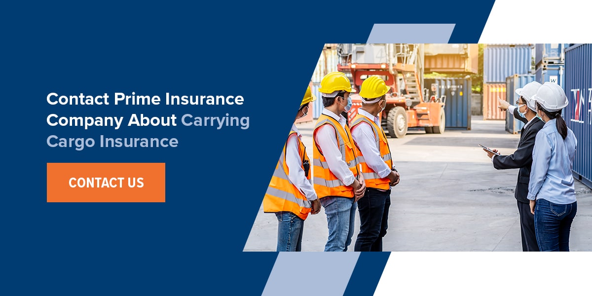 Contact Prime Insurance Company About Carrying Cargo Insurance